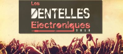 Les DENTELLES électroniques 2018